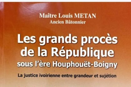 Littérature / Les grands procès de la République sous l’ère Houphouët-Boigny : Plaidoyer pour une ère nouvelle de justice
